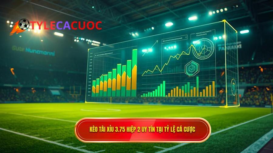 Kèo tài xỉu 3.75 hiệp 2 là gì? Bí quyết soi kèo từ cao thủ